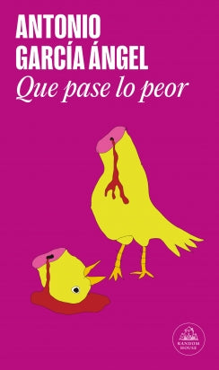 Que pase lo peor