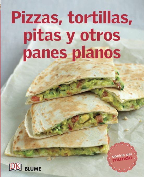 Pizzas, Tortillas, Pitas Y Otros Panes