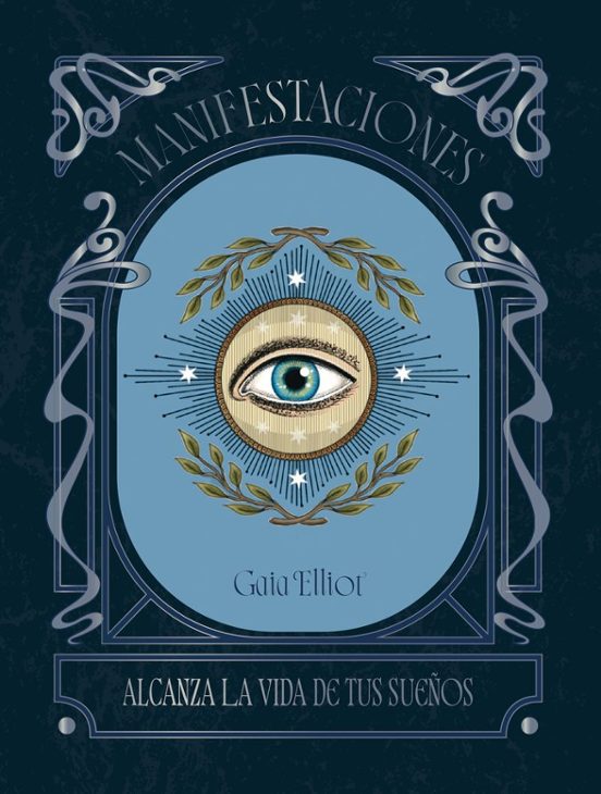 Manifestaciones: Alcanza La Vida De Tus Sueños