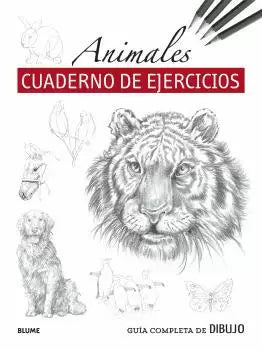 Guia Completa De Dibujo: Animales, Cuaderno De Ejercicios