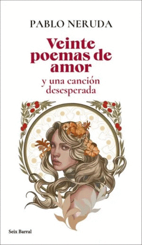 Veinte poemas de amor y una canción desesperada Edición Conmemorativa