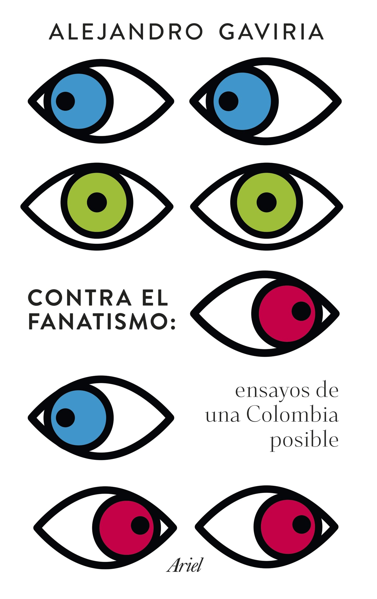 Contra el fanatismo: ensayos para una Colombia posible