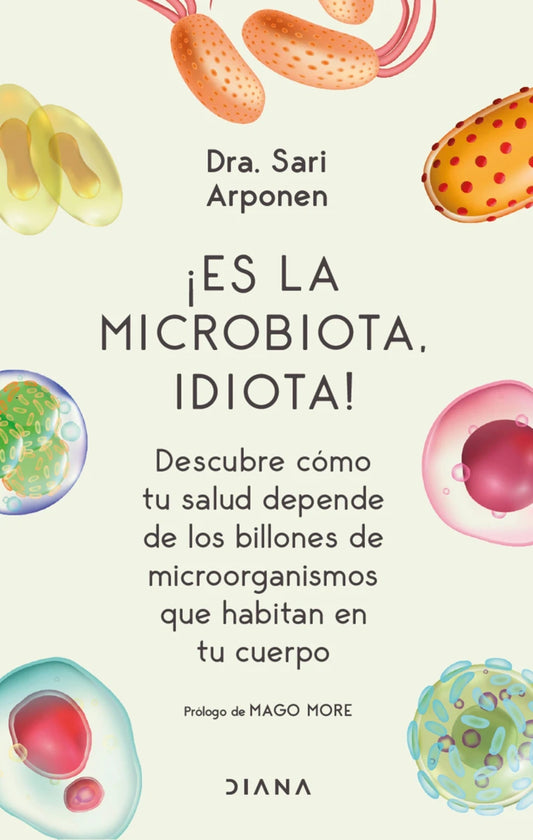 ¡Es la microbiota, idiota!