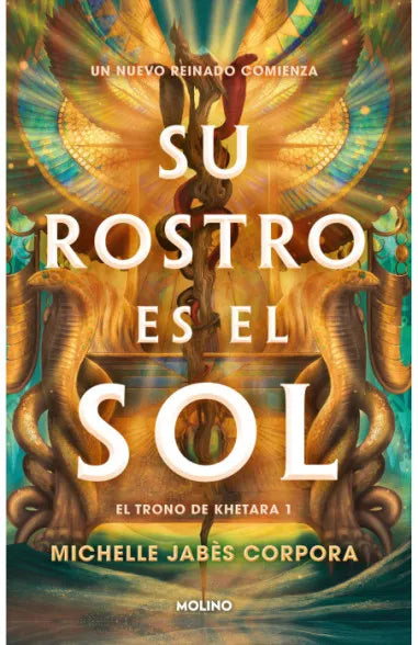 Trono De Khetara 1. Su Rostro Es El Sol