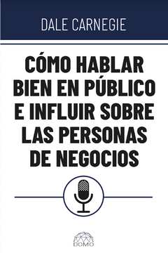 Como Hablar Bien En Publico E Infl -Domo
