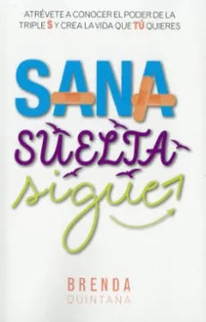 Sana, suelta y sigue