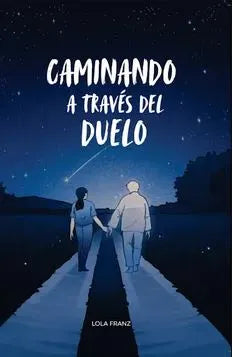 Caminando a Través del Duelo