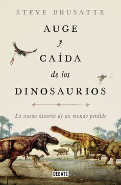 Auge Y Caida De Los Dinosaurio