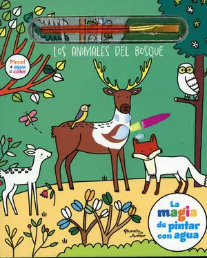 La magia de pintar con agua. Animales del bosque