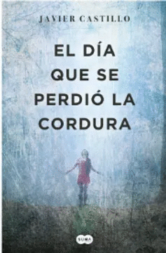 El Dia Que Se Perdio La Cordura