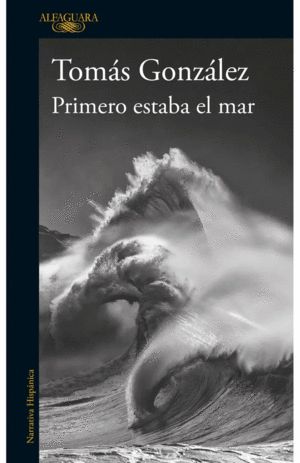Primero Estaba El Mar