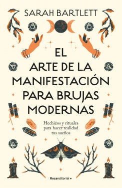 El arte de la manifestación para brujas modernas