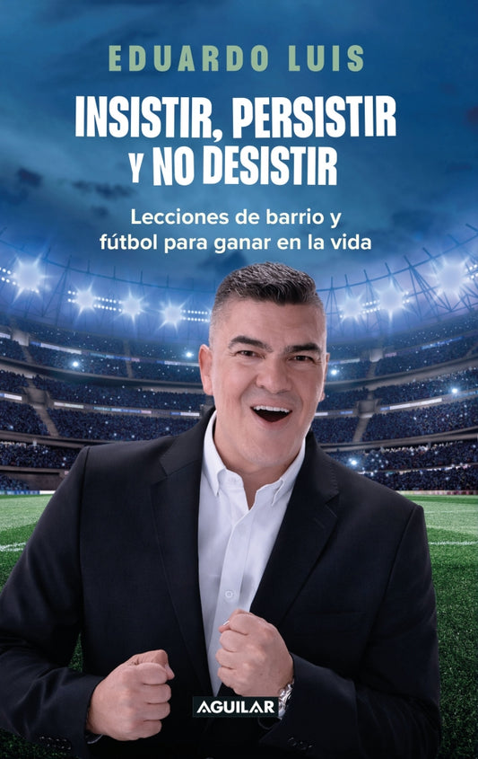 Insistir, persistir y no desistir