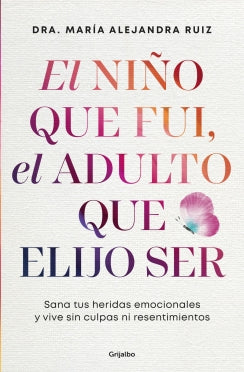 El niño que fui, el adulto que elijo ser