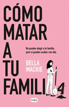 Cómo matar a tu familia