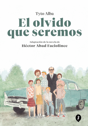 Olvido Que Seremos-Novela Gráfica, El