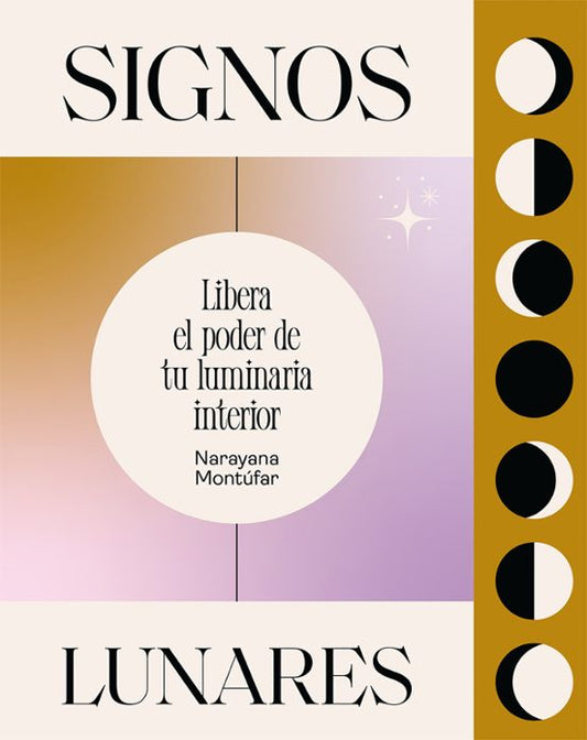 Signos Lunares: Libera El Poder De Tu Luminaria Interior
