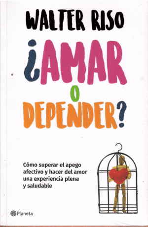 ¿Amar o depender?
