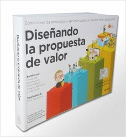 Diseñando La Propuesta De Valor