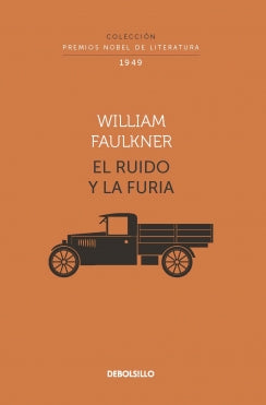 El ruido y la furia (Colección Premios Nobel de Literatura)