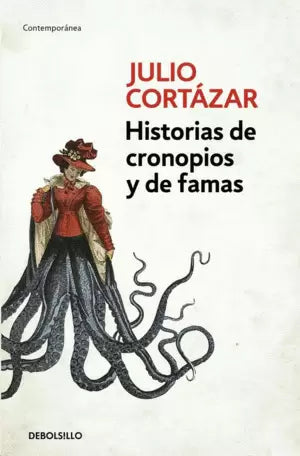 Historias De Cronopios Y De Famas