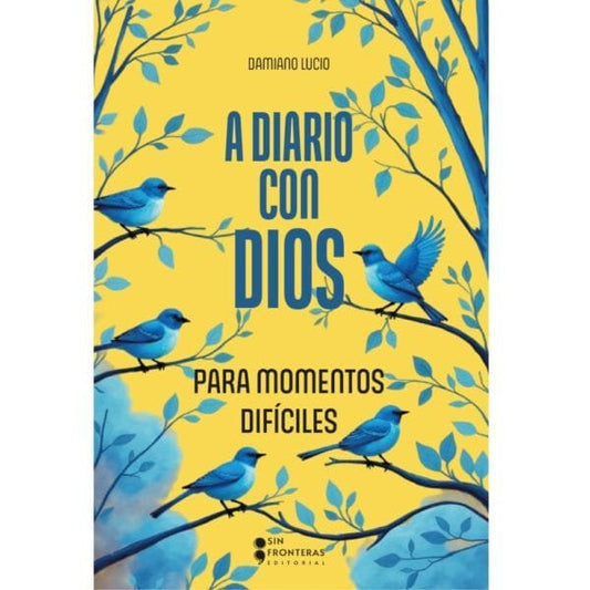 A Diario Con Dios Para Momentos Difícile
