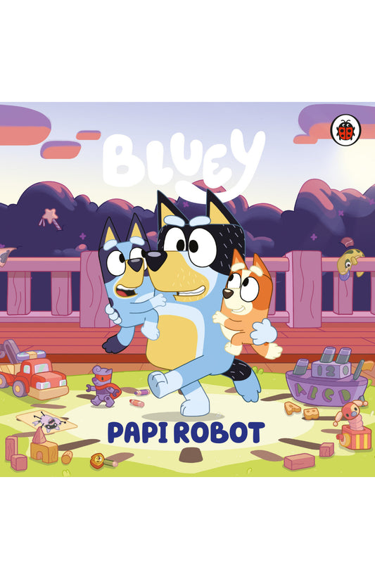 Bluey. Papi Robot