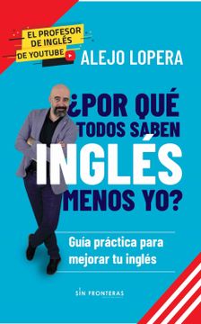 Por Que Todos Saben Ingles Menos Yo