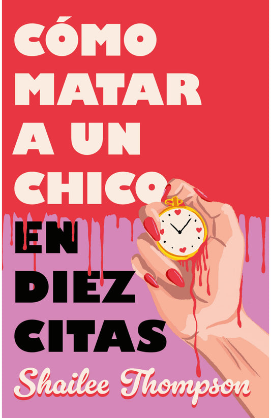 Como Matar A Un Chico En Diez Citas
