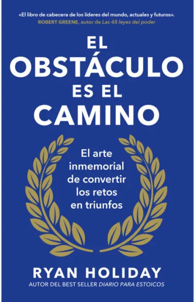 El Obstaculo Es El Camino