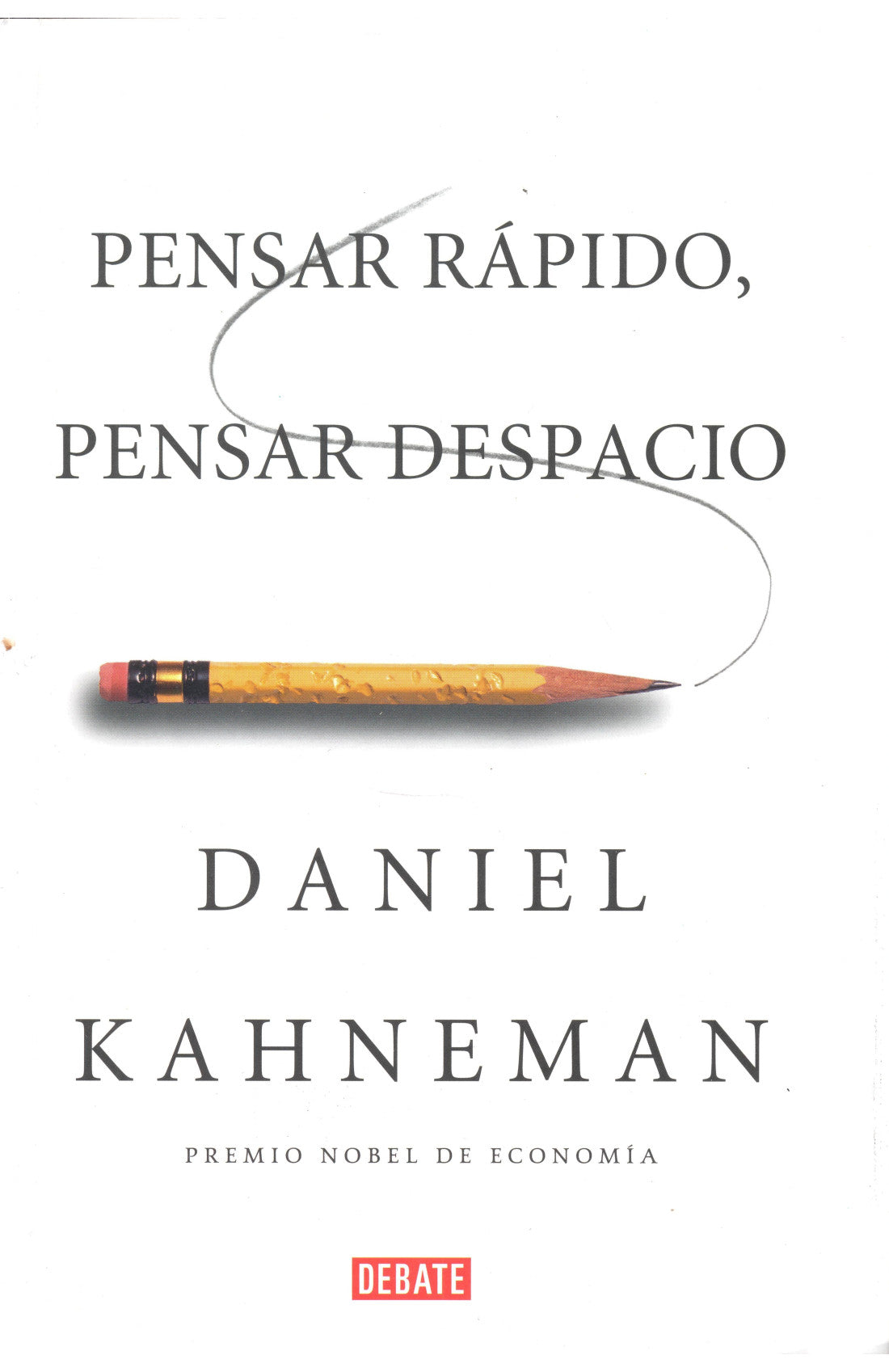 Pensar Rapido, Pensar Despacio