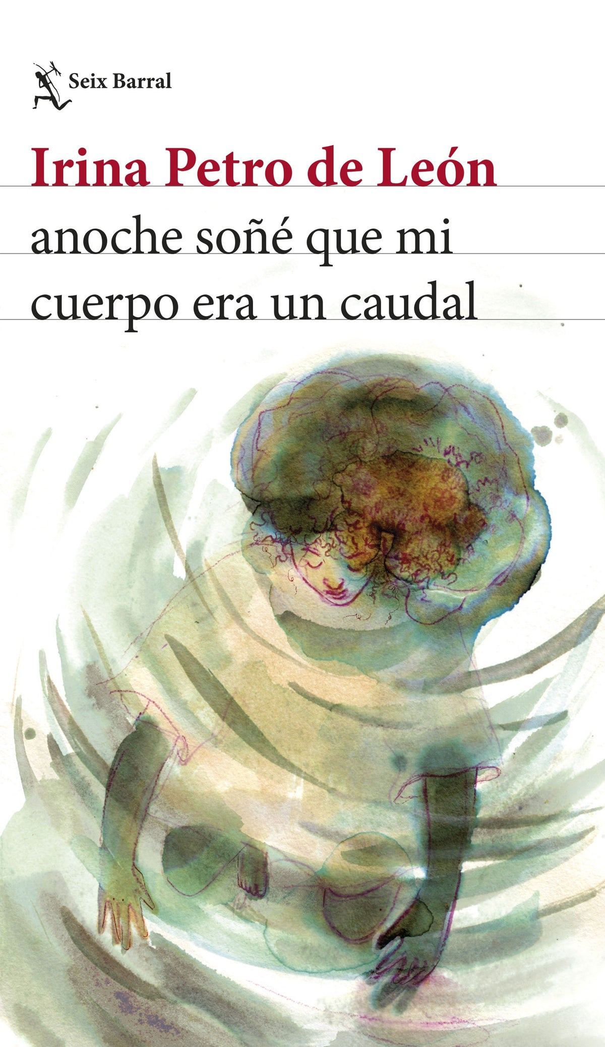 Anoche soñé que mi cuerpo era un caudal