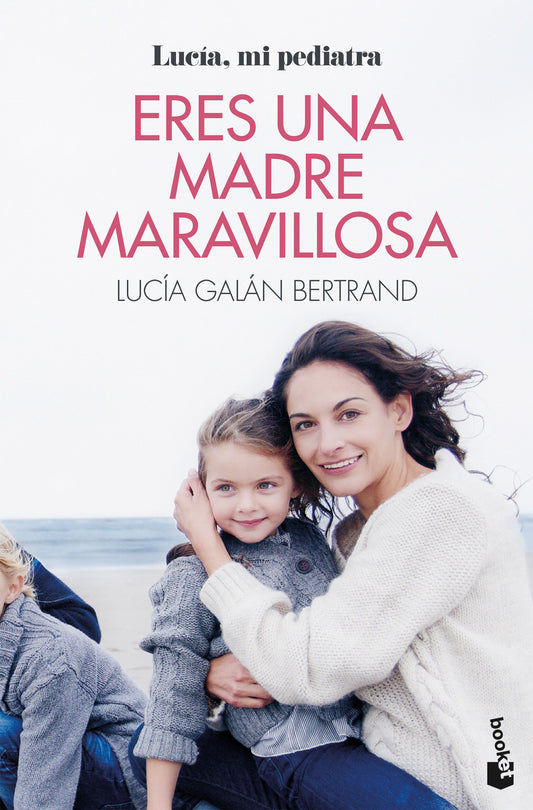 Eres una madre maravillosa