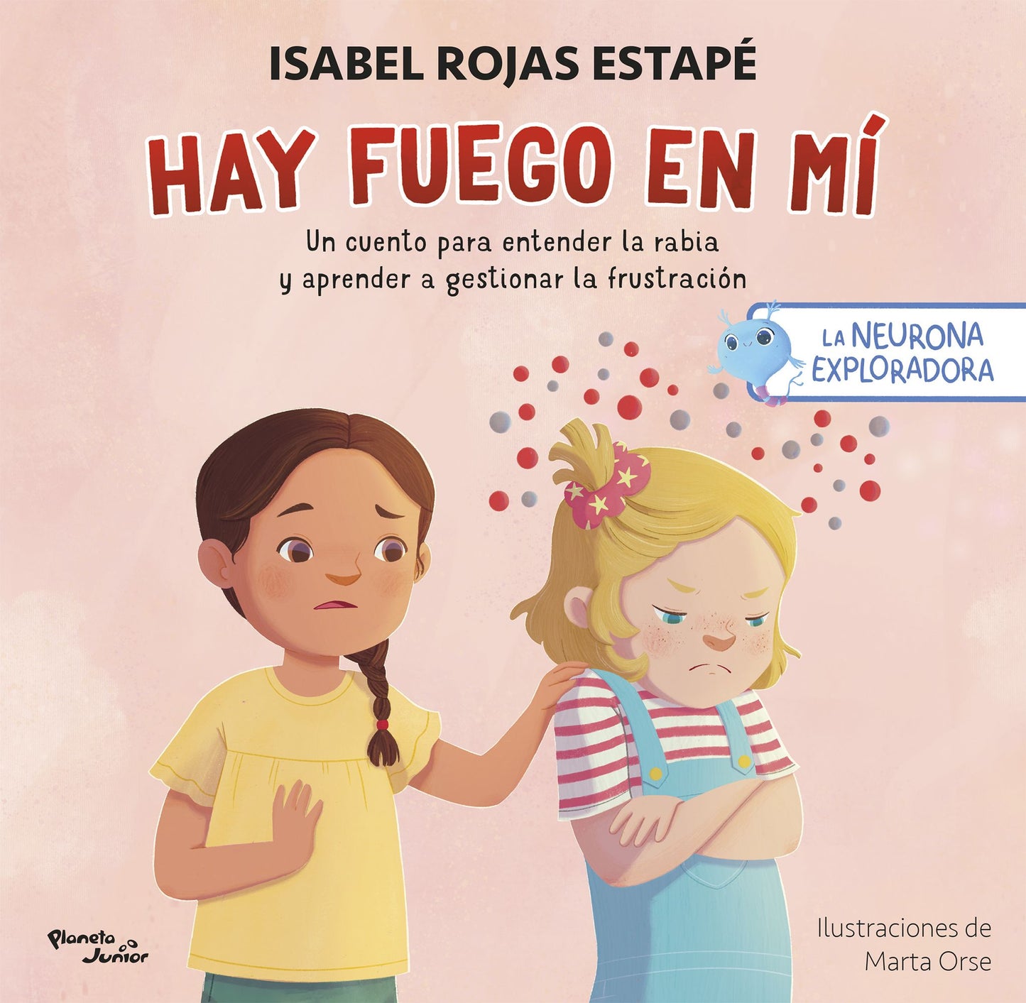 La neurona exploradora. Hay fuego en mí