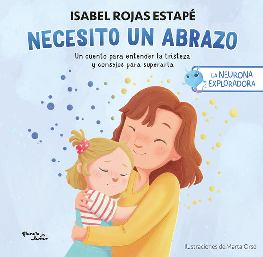 La neurona exploradora. Necesito un abrazo