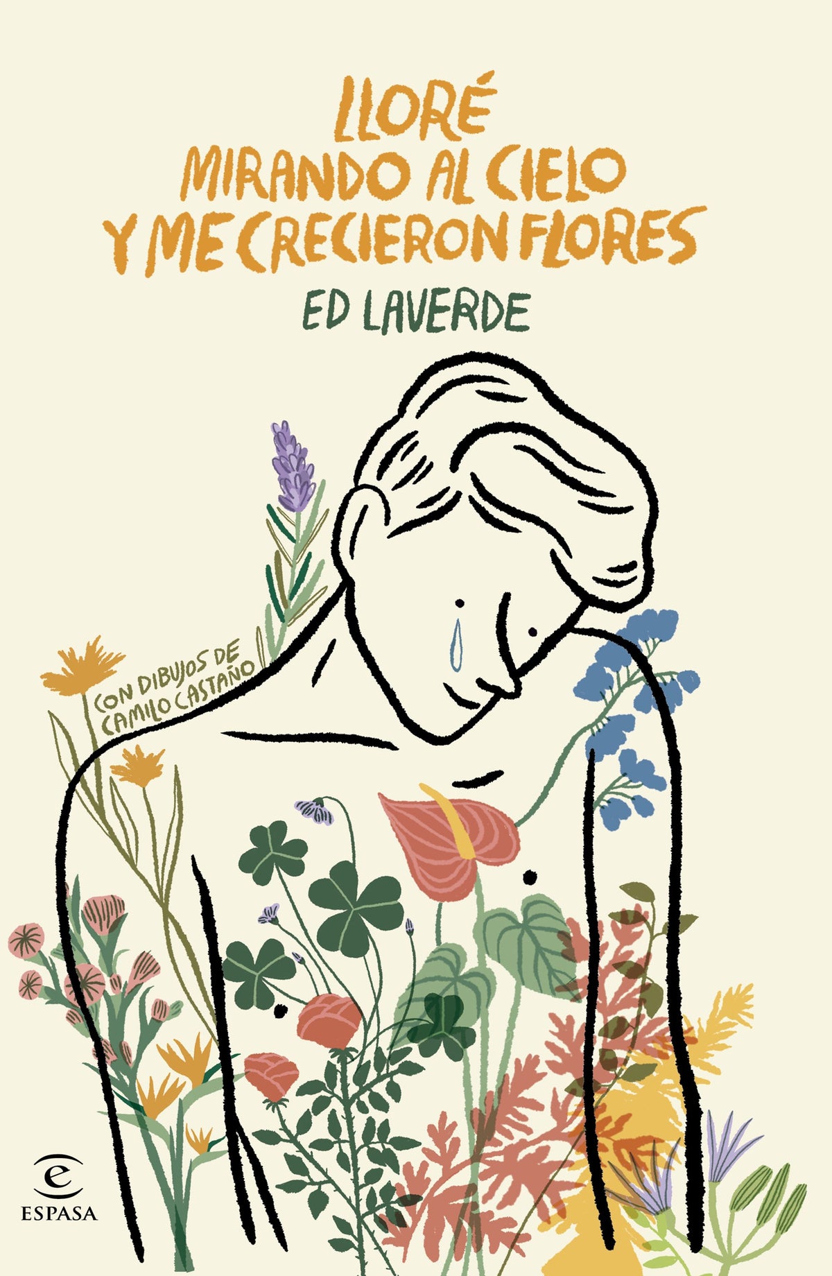 Lloré mirando al cielo y me crecieron flores