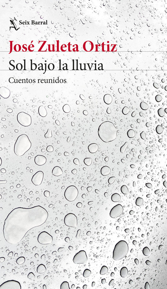 Sol bajo la lluvia. Cuentos reunidos