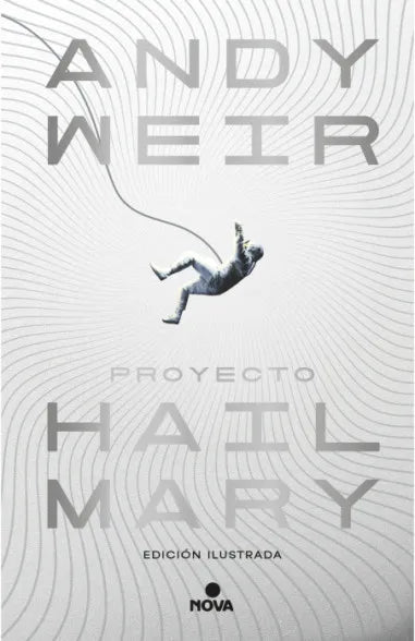 Proyecto Hail Mary (Ed Ilustrada)